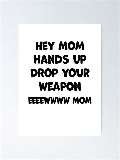 История фразы "Hey mom hands up drop your weapon"
